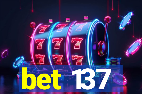 bet 137